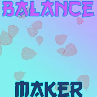 Balance Maker