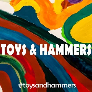 Toys & Hammers - #toysandhammers