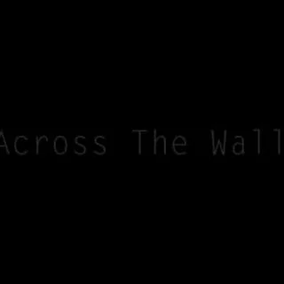 Across The Walls
