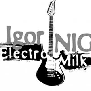 IgorNig &amp; ElectroMilk