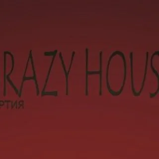 CRAZY HOUSE