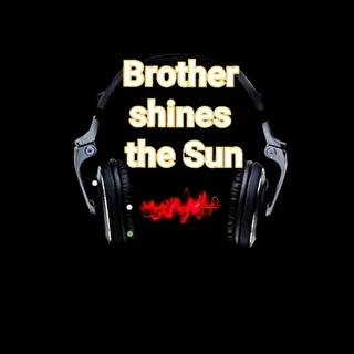 Brother shines the Sun