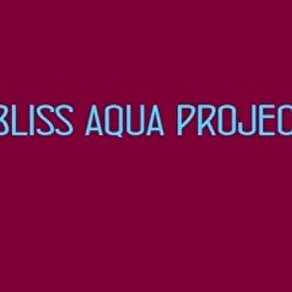Bliss Aqua Project
