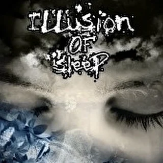 ILLUSISON OF SLEEP