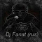 Dj Fanat (rus) 