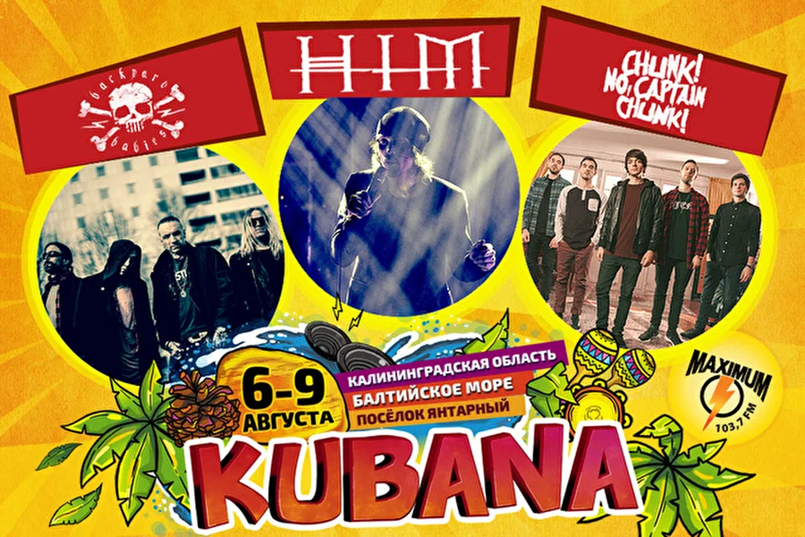 Европейское вторжение на Kubana — HIM, Chunk! No, Captain Chunk!, Backyard Babies