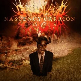 Nascency Carrion